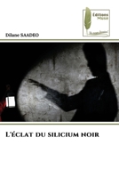L'éclat du silicium noir (French Edition) 6208824885 Book Cover