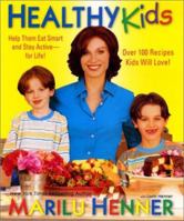 Healthy Kids: Help Them Eat Smart and Stay Active--for Life! 0066211123 Book Cover