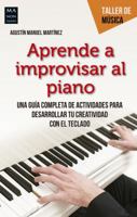 Aprenda a improvisar al piano 8494596136 Book Cover