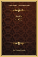 Sevilla (1902) 116695613X Book Cover