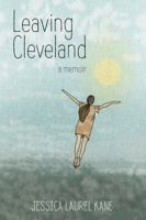 Leaving Cleveland: A Memoir 1732868271 Book Cover