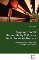 Corporate Social Responsibility (Csr) as a Public Relations Strategy 3639078659 Book Cover