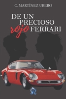 De un precioso rojo Ferrari (Spanish Edition) 8419545929 Book Cover
