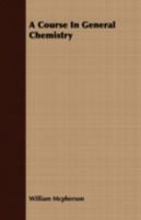 A Course in General Chemistry 1144947219 Book Cover