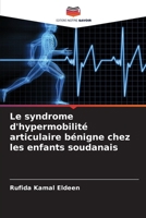Le syndrome d'hypermobilité articulaire bénigne chez les enfants soudanais (French Edition) 6207787846 Book Cover