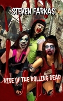 Rise of The Rolling Dead B0BZFLCFRH Book Cover