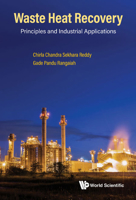 Waste Heat Recovery: Principles and Industrial Applications 9811248397 Book Cover