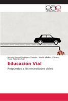 Educación Vial: Respuestas a las necesidades viales 6202153563 Book Cover