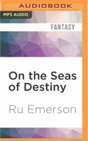 On the Seas of Destiny (The Third Tale of Nedao) 0441808204 Book Cover