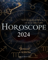 Horoscope 2024: Astrology Hold the key to Your Life Path B0CKWP5YT7 Book Cover