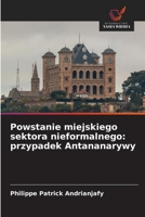 Powstanie miejskiego sektora nieformalnego: przypadek Antananarywy (Polish Edition) 6630189612 Book Cover