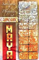 Sabiduria y profecias del calendario maya/ Wisdom and Prophecy of the Mayan Calendar (Spanish Edition) 9706275037 Book Cover