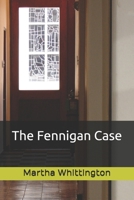 The Fennigan Case B08GV8ZZBC Book Cover
