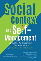 Social Context and Self-Management: A System for Clarifying Social Information for Adolescents and Adults B0B2NFLDKX Book Cover