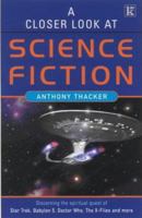 A Closer Look at Science Fiction 0854768882 Book Cover
