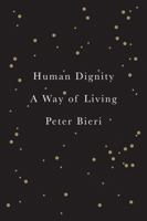 Human Dignity A Way of Living 0745689019 Book Cover