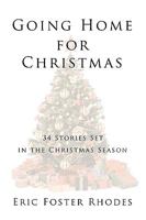 Going Home for Christmas: 34 Stories Set in the Christmas Season 1449029647 Book Cover