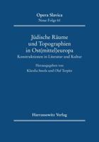 Judische Raume Und Topographien in Ost(mittel)Europa: Konstruktionen in Literatur Und Kultur 3447102810 Book Cover