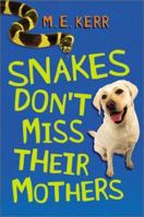 Snakes Don't Miss Their Mothers 0060526246 Book Cover