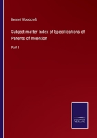 Subject-matter Index of Specifications of Patents of Invention: Part I 3375154666 Book Cover