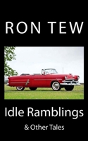 Idle Ramblings and Other Tales 1975993705 Book Cover