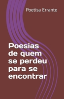 Poesias de quem se perdeu para se encontrar (Portuguese Edition) B0FGDLHZD4 Book Cover