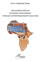 Unchaining Africa's Economic Development through Entrepreneurship Education (Harmattan Cameroun) (French Edition) 2343166323 Book Cover