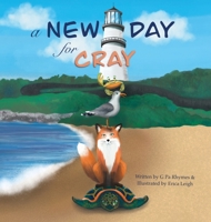 A New Day for Cray (The Adventures of Cray on the Bay) 1734803193 Book Cover