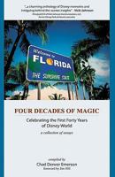 Four Decades of Magic: Celebrating the First Forty Years of Disney World 0615431011 Book Cover