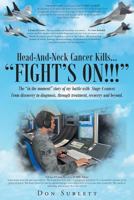 Head-And-Neck Cancer Kills...: "Fight's On!!" 1640793151 Book Cover