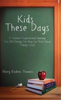 Kids These Days (Hardcover) 1630635618 Book Cover