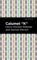 Calumet "K" 1974474798 Book Cover