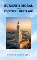 Europe's Moral and Political Heritage 1807690806 Book Cover