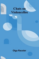 Chats on Violoncellos 9366380263 Book Cover