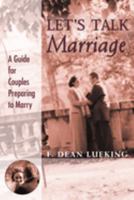 Let's Talk Marriage: A Guide for Couples Preparing to Marry 0802849040 Book Cover