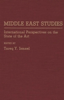 Middle East Studies: International Perspectives on the State of the Art 0275933008 Book Cover