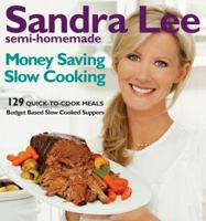 Semi-Homemade Money-Saving Slow-Cooking: 129 Quick-to-Cook Meals 0470540265 Book Cover