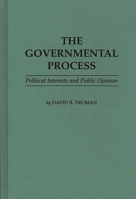 The Governmental Process: Political Interests and Public Opinion 0394315545 Book Cover