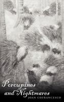 Porcupines and Nightmares 1477252495 Book Cover