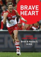Brave Heart: Lessons Learnt from Life 1742753256 Book Cover