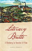 Literary Butte: A History in Novels and Film 1626198365 Book Cover