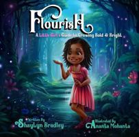 Flourish: A Girl's Guide to Growing Bold & Bright B0FJ7HTZBY Book Cover