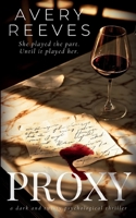Proxy: A Dark & Twisty Psychological Thriller B0F8P9HS97 Book Cover