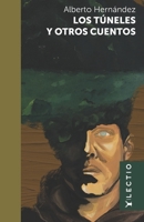 Los túneles y otros cuentos (Spanish Edition) 6079851504 Book Cover