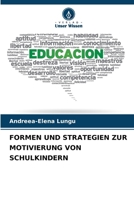 Formen Und Strategien Zur Motivierung Von Schulkindern (German Edition) 6207452267 Book Cover