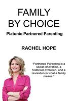 Family by Choice: Platonic Partnered Parenting 0615946275 Book Cover