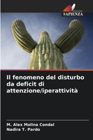 Il fenomeno del disturbo da deficit di attenzione/iperattività (Italian Edition) 620813725X Book Cover