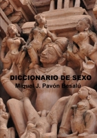 Diccionario de sexo 1471756114 Book Cover