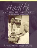 Health and Health Care Policy: A Social Work Perspective 0205306721 Book Cover