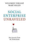 Social Enterprise Unraveled: Best Practice from the Netherlands 949200402X Book Cover